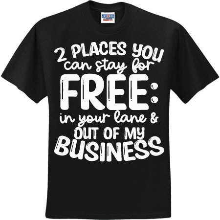 2 Places You Can Stay For Free White (CCS DTF Transfer Only)