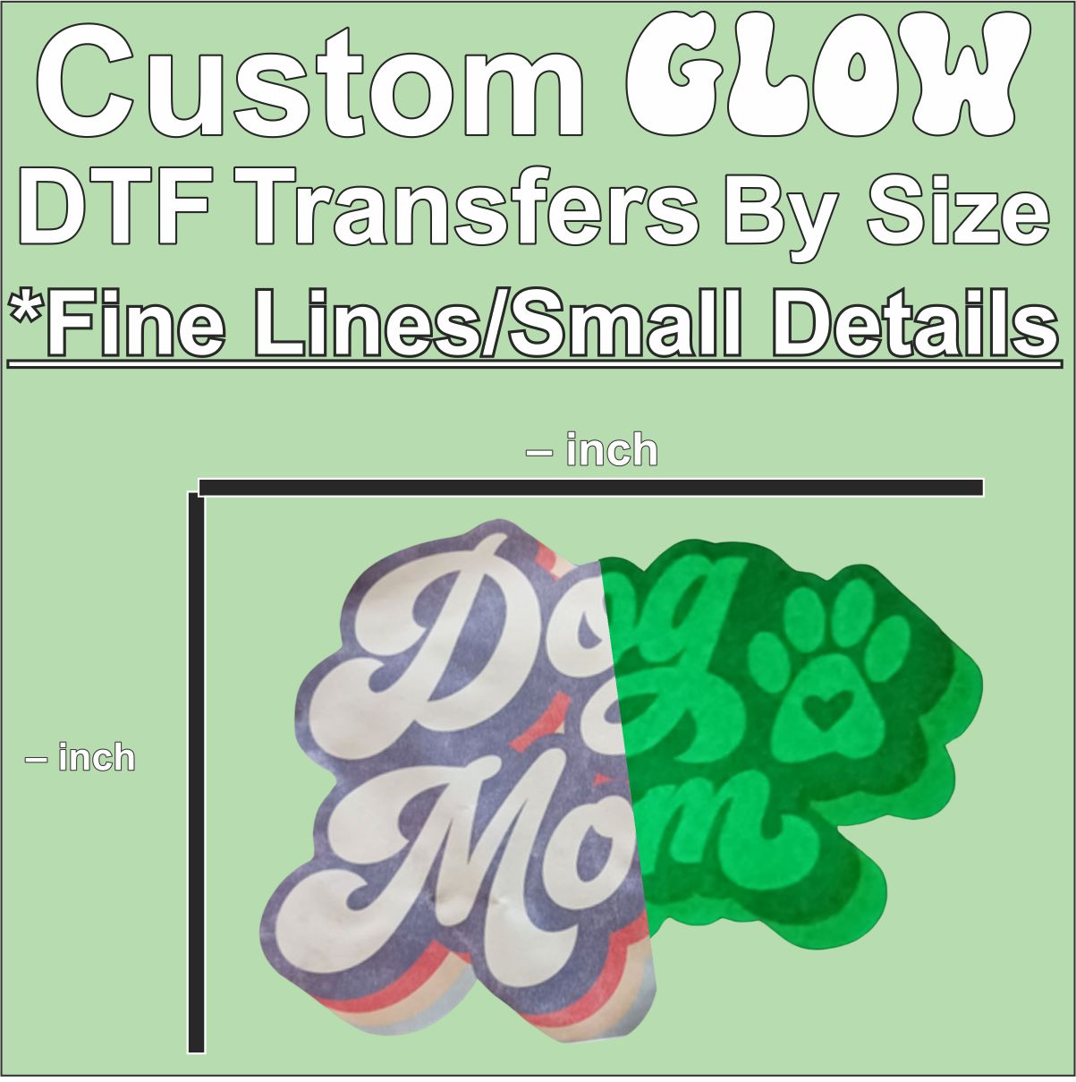 Custom GLOW DTF Transfers By Size *Fine Lines/Small Details*