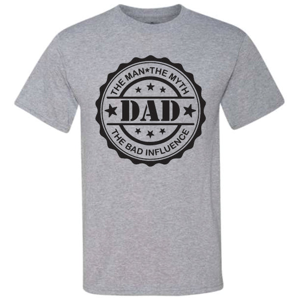 Dad The Bad Influence (CCS DTF Transfer Only)