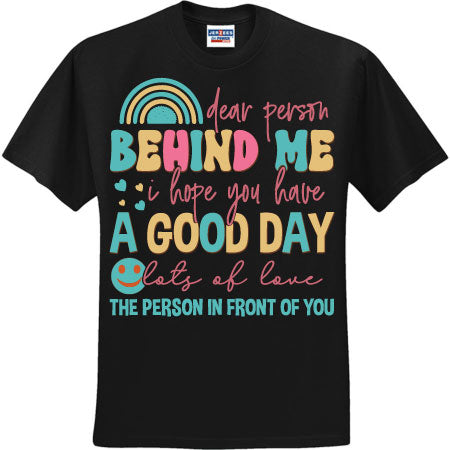 Dear Person Behind Me Colored (CCS DTF Transfer Only)