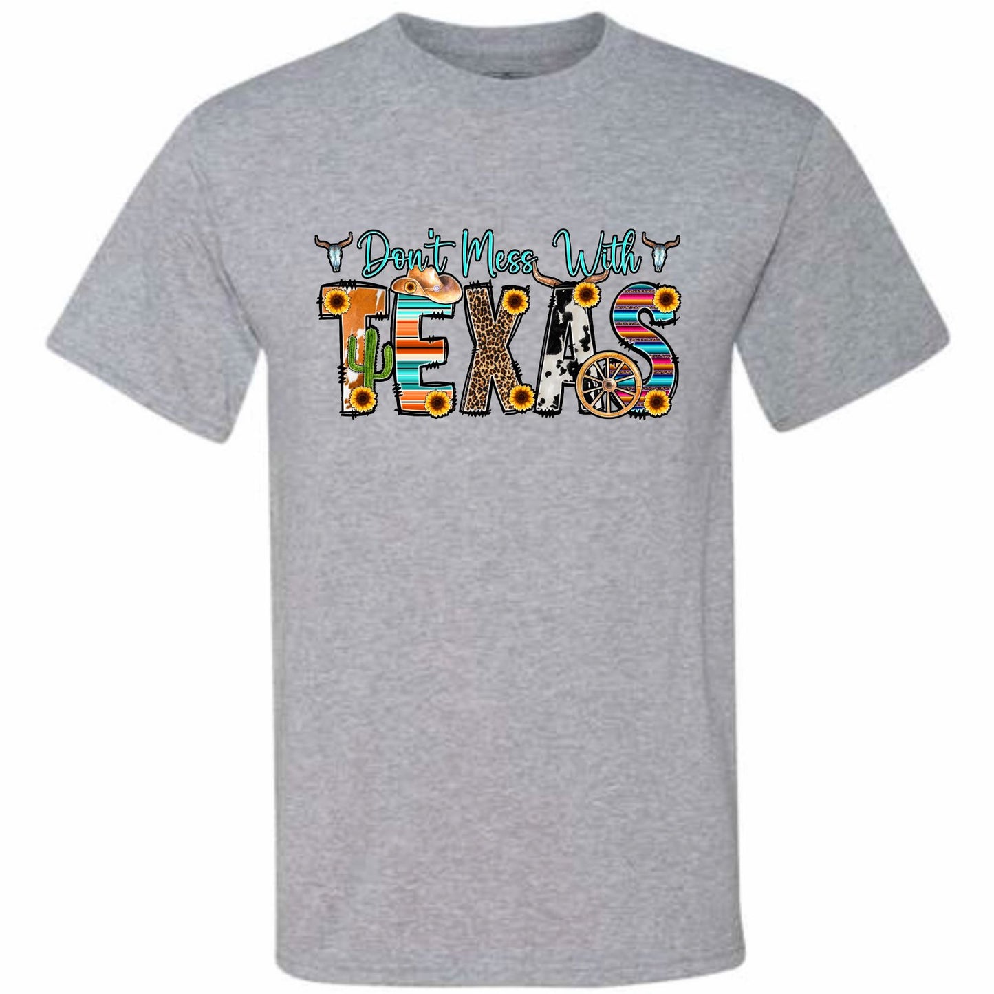Don't Mess With Texas (CCS DTF Transfer Only)