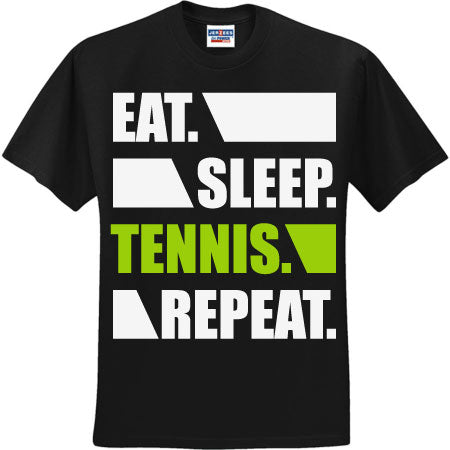 Eat Sleep Tennis Repeat (CCS DTF Transfer Only)