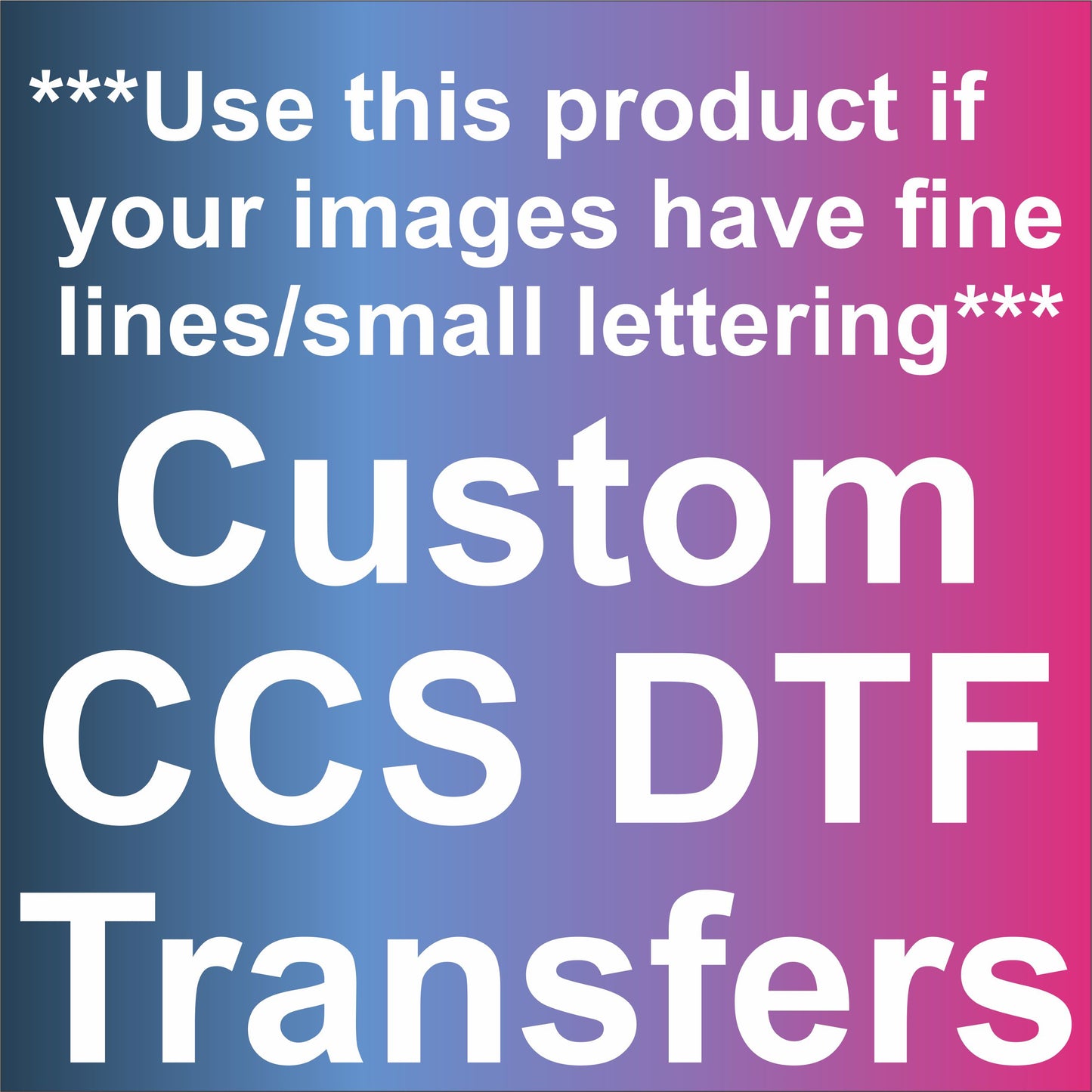 Fine Lines/Small Details Custom CCS DTF Transfers - DTF Gang Sheet (Read Description)