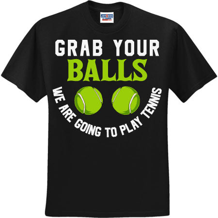 Grab Your Balls Tennis (CCS DTF Transfer Only)
