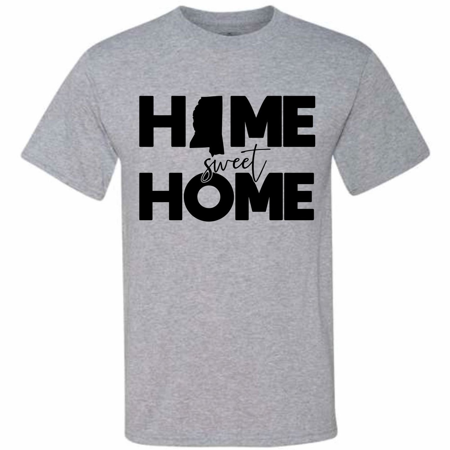 Home Sweet Home Mississippi (CCS DTF Transfer Only)