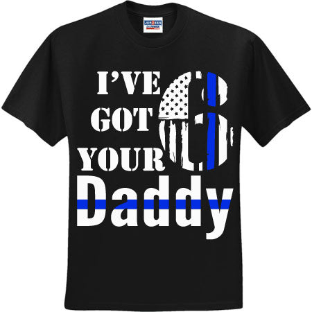 I've Got Your 6 Daddy White (CCS DTF Transfer Only)