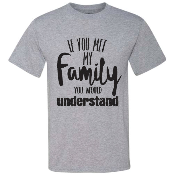 If You Met My Family (CCS DTF Transfer Only)