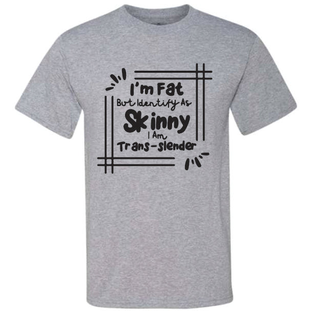 I Identify As Trans-Slender (CCS DTF Transfer Only)