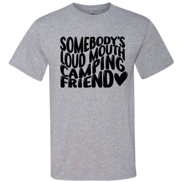 Loudmouth Camping Friend (CCS DTF Transfer Only)