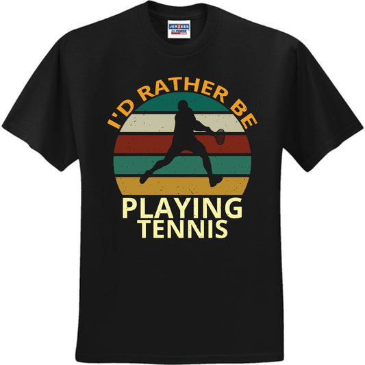 Rather Be Playing Tennis (CCS DTF Transfer Only)