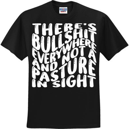 There's Bullshit Everywhere White (CCS DTF Transfer Only)