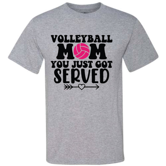 Volleyball Mom You Just Got Served (CCS DTF Transfer Only)