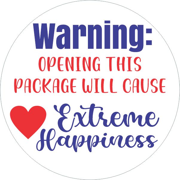 Warning Opening This Package Will Cause Extreme Happiness 2 inch Stickers 55 Count