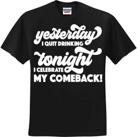 Yesterday I Quit Drinking White (CCS DTF Transfer Only)