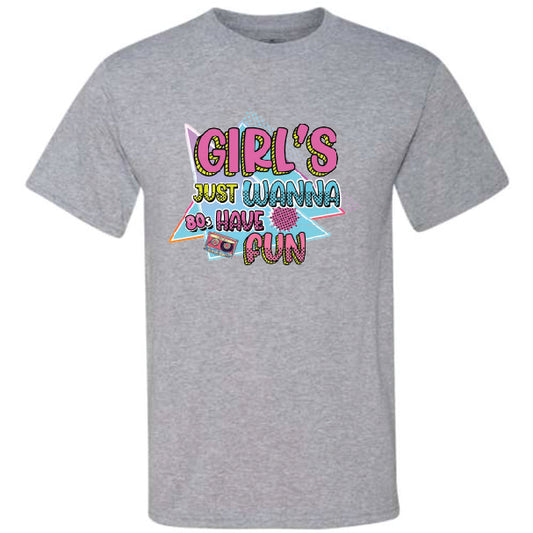 80's Girls Just Wanna Have Fun (CCS DTF Transfer Only)