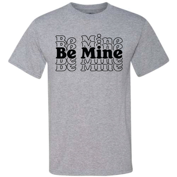Be Mine Stacked Black (CCS DTF Transfer Only)