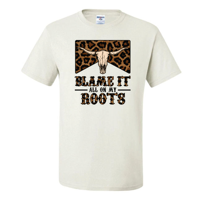 Blame It All On My Roots (CCS DTF Transfer Only)
