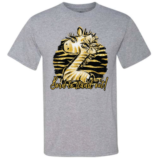 Born To Stand Out (CCS DTF Transfer Only)