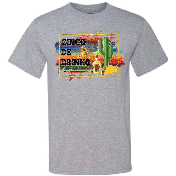 Cinco De Drinko (CCS DTF Transfer Only)