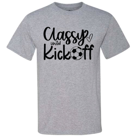 Classy Until Kickoff Soccer (CCS DTF Transfer Only)