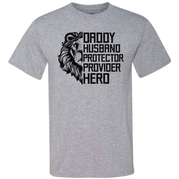 Daddy Husband Protector Provider Hero (CCS DTF Transfer Only)