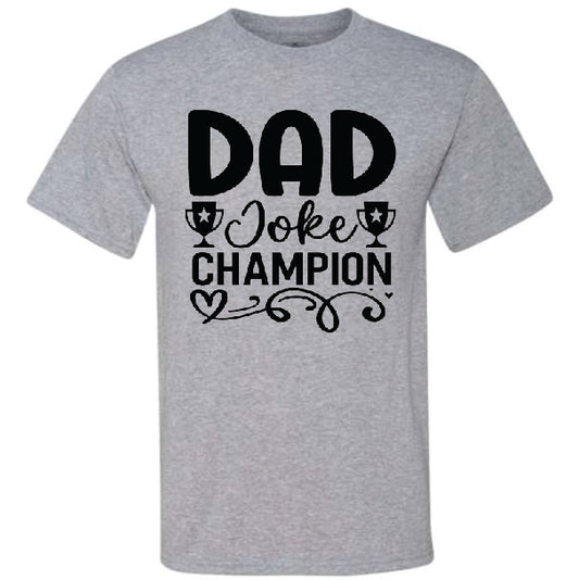 Dad Joke Champion (CCS DTF Transfer Only)