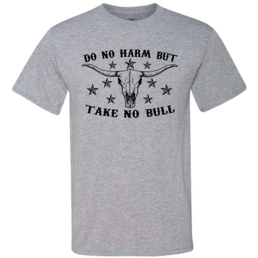 Do No Harm Take No Bull (CCS DTF Transfer Only)