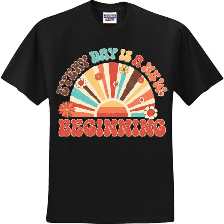 Every Day Is A New Beginning (CCS DTF Transfer Only)