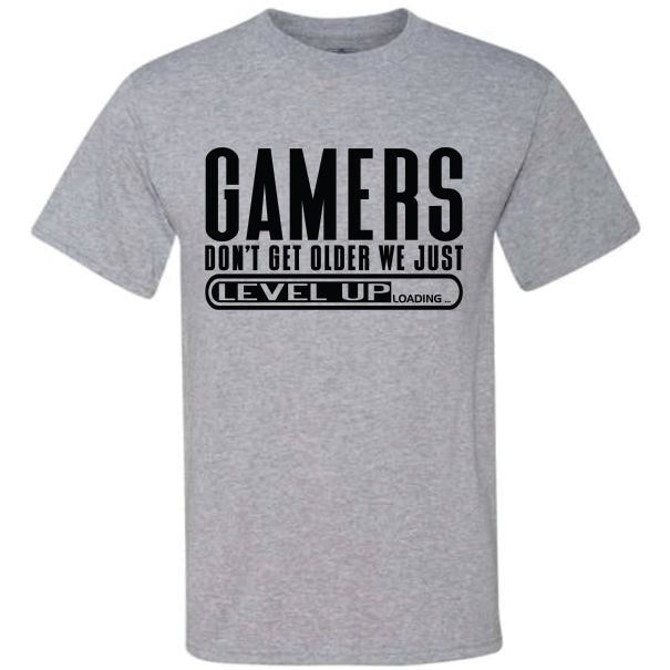 Gamers Don't Get Older (CCS DTF Transfer Only)