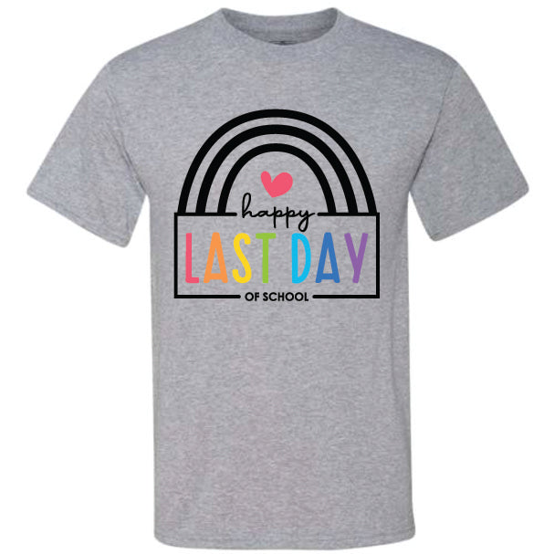 Happy Last Day Of School Rainbow (CCS DTF Transfer Only)