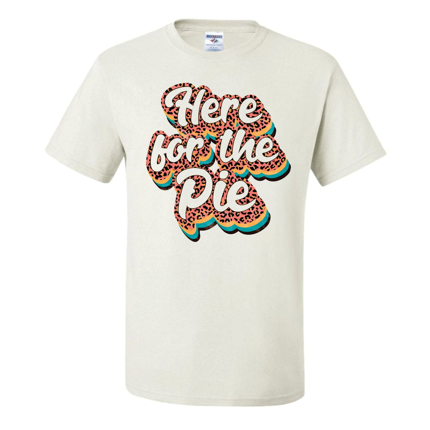 Here for The Pie (CCS DTF Transfer Only)