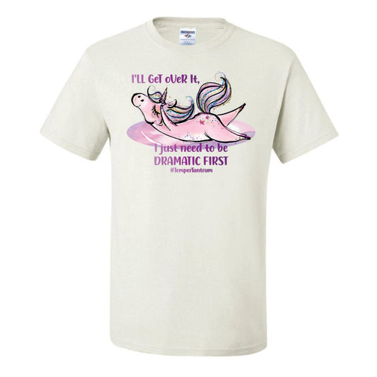 I'll Get Over It Temper Tantrum (CCS DTF Transfer Only)