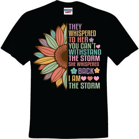 I Am The Storm Sunflower (CCS DTF Transfer Only)
