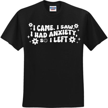 I Came I Saw Anxiety White (CCS DTF Transfer Only)