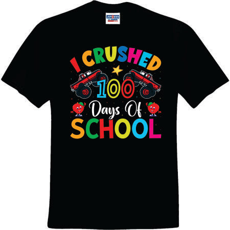 I Crushed 100 Days Of School (CCS DTF Transfer Only)