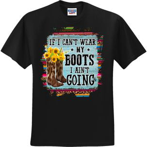 If I Can't Wear My Boots (CCS DTF Transfer Only)