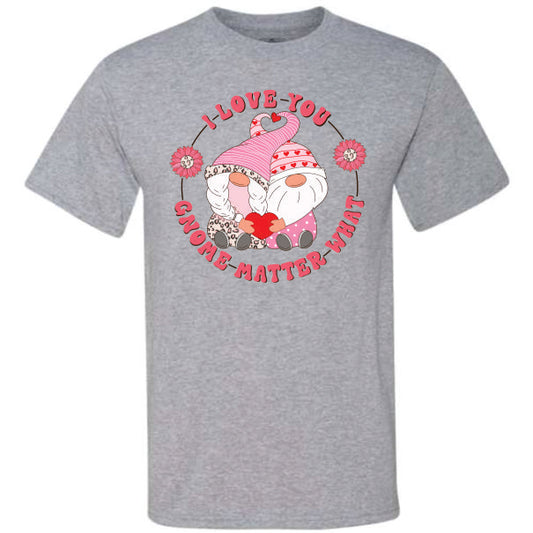 I Love You Gnome Matter What Pink (CCS DTF Transfer Only)