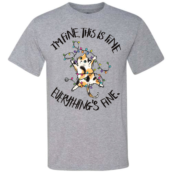 I'm Fine Everything's Fine Cat (CCS DTF Transfer Only)
