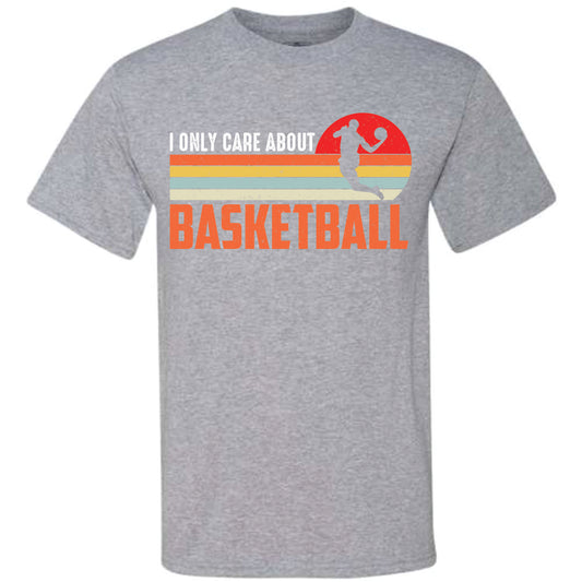 I Only Care About Basketball (CCS DTF Transfer Only)