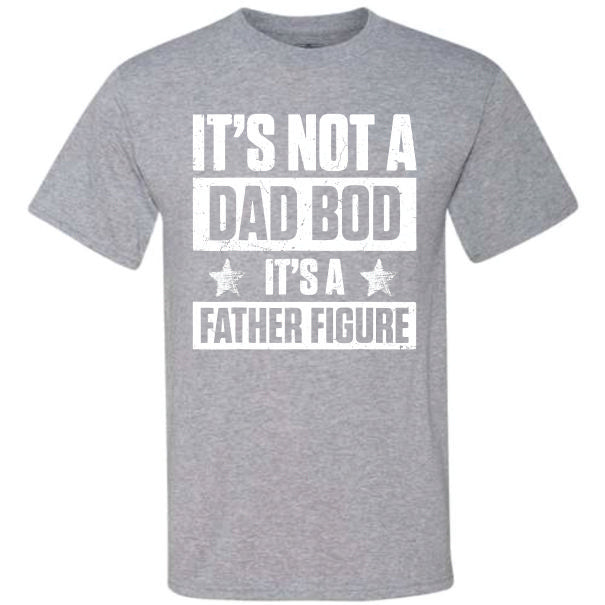 It's Not A Dad Bod (CCS DTF Transfer Only)