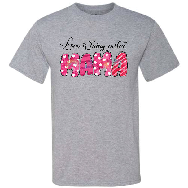 Love Is Being Called Mama (CCS DTF Transfer Only)