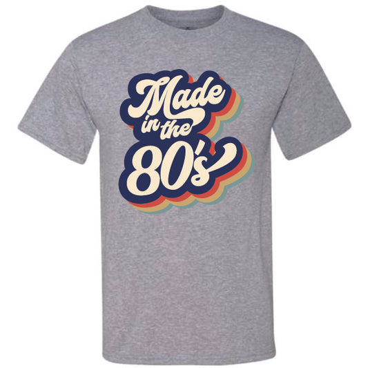 Made In The 80's Retro (CCS DTF Transfer Only)