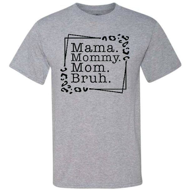 Mama Mommy Mom Bruh 2 (CCS DTF Transfer Only)