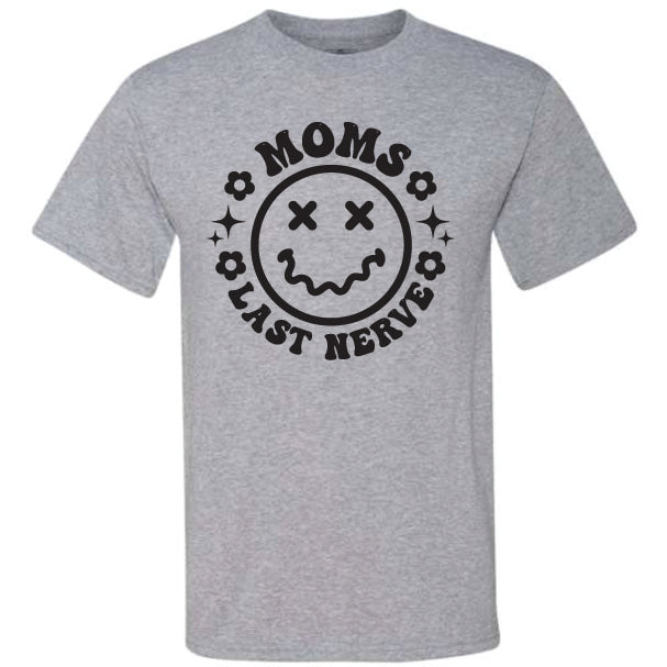 Moms Last Nerve (CCS DTF Transfer Only)