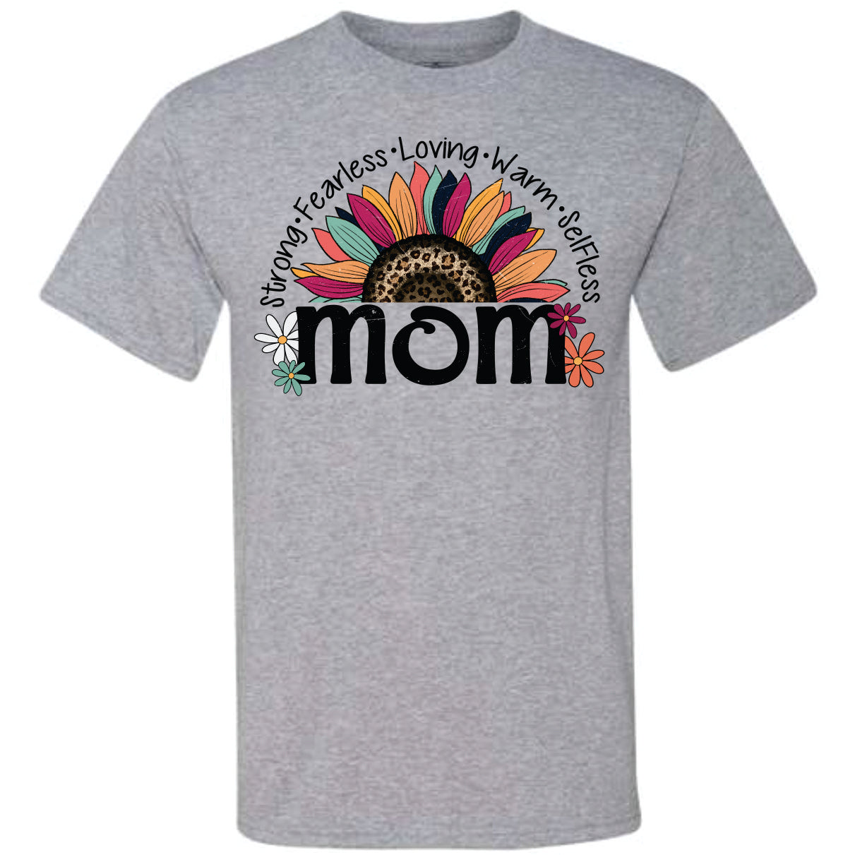 Mom Sunflower Strong Fearless Loving (CCS DTF Transfer Only)