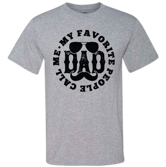 My Favorite People Call Me Dad (CCS DTF Transfer Only)