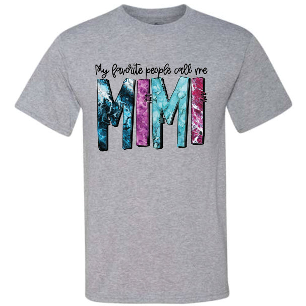 My Favorite People Call Me Mimi (CCS DTF Transfer Only)
