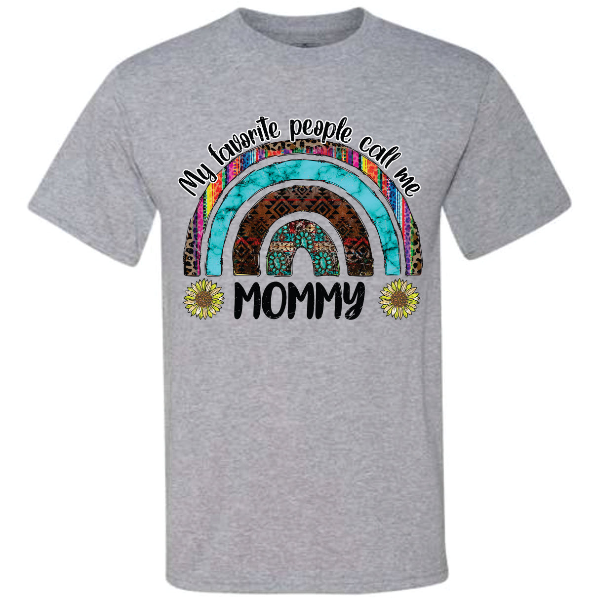 My Favorite People Call Me Mommy (CCS DTF Transfer Only)