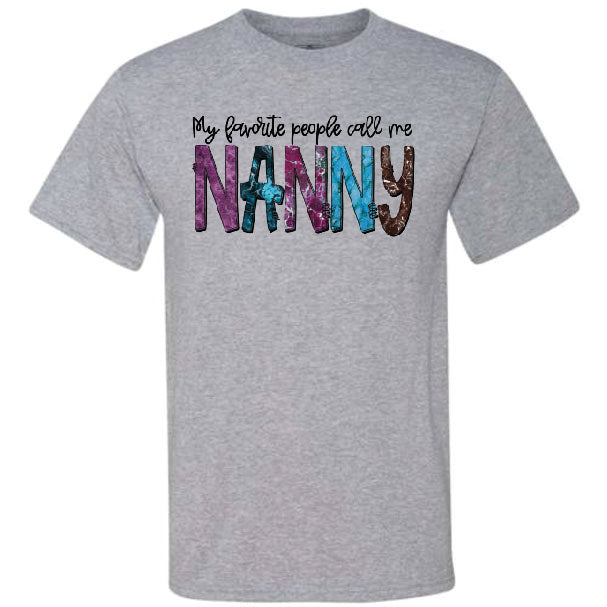 My Favorite People Call Me Nanny (CCS DTF Transfer Only)