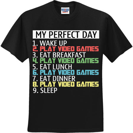 My Perfect Day Gaming (CCS DTF Transfer Only)